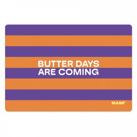 Frühstücksbrettchen "Butter Days are Coming"